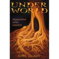 Underworld: Shamanism, Myth & magick