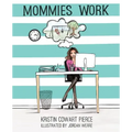 Mommies Work
