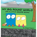 My Big Round World: (in a Little Square Book)