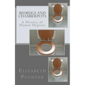Bedbugs and Chamberpots: A History of Human Hygiene