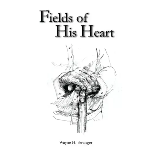 Fields of His Heart: A Poetry Chapbook