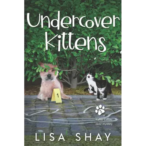 Undercover Kittens: A Kallie Collins Cozy Mystery