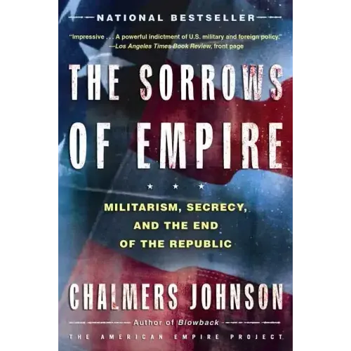 The Sorrows of Empire: Militarism, Secrecy, and the End of the Republic