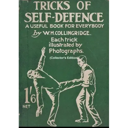 Tricks of Self-Defence, A Useful Book for Everybody (Collector's Edition)