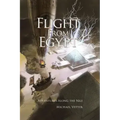 Flight From Egypt: Adventures Along the Nile