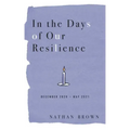 In the Days of Our Resilience: December 2020 - May 2021