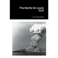 The Battle for Leyte Gulf
