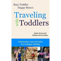 Traveling With Toddlers: Information and Activities for a Happy Holiday