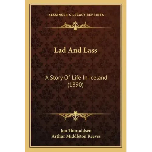 Lad And Lass: A Story Of Life In Iceland (1890)