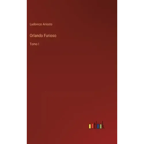 Orlando Furioso: Tomo I
