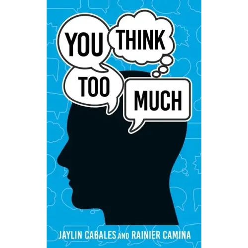 You Think Too Much