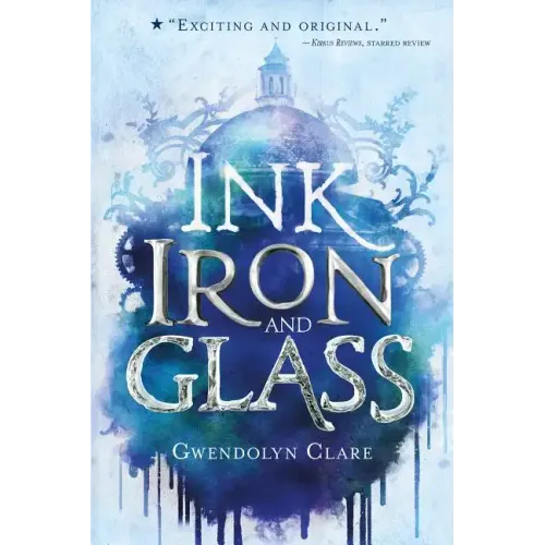Ink, Iron, and Glass