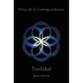 Física de la Correspondencia: Totalidad