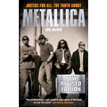 Justice for All: The Truth about Metallica (Revised Edition)
