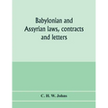 Babylonian and Assyrian laws, contracts and letters