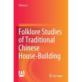 Folklore Studies of Traditional Chinese House-Building