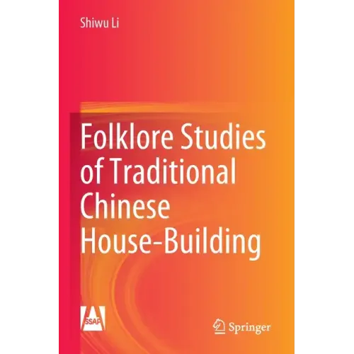 Folklore Studies of Traditional Chinese House-Building
