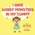 I Have Worry Monsters In My Tummy