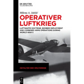 Operativer Luftkrieg: Luftwaffe Doctrine, Bomber Deployment and Combined Arms Operations During World War II