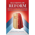 Illusions of Reform: Responses to Cavadini, Healy, and Weinandy in Defense of the Traditional Mass and the Faithful Who Attend It