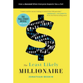 The Least Likely Millionaire: How to Succeed When Everyone Expects You to Fail
