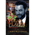 The Vegas Player: Celebrities Sex, Drugs, and Mafia