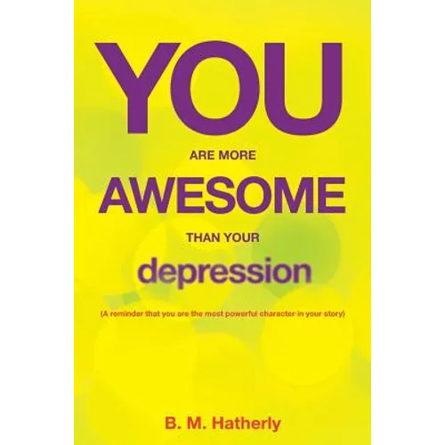 You Are More Awesome Than Your Depression