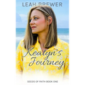 Keatyn's Journey: Seeds of Faith Book One