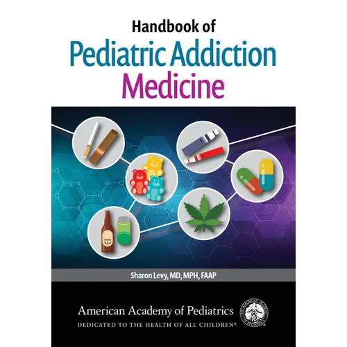 Handbook of Pediatric Addiction Medicine