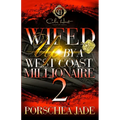 Wifed Up By A West Coast Millionaire 2