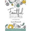 Fruitful Affliction: A 6-Week Bible Study on the Life of Joseph