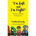 "I'm Left and I'm Right!": The Pocket Handbook for Progressives