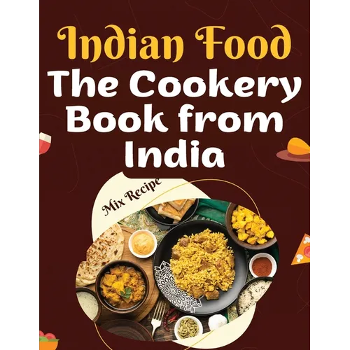 The Cookery Book from India: Recipes from The Heart of India