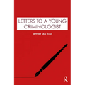 Letters to a Young Criminologist