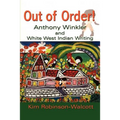 Out of Order!: Anthony Winkler and White West Indian Writing