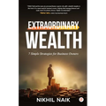 Extraordinary Wealth: 7 Simple Strategies for Business Owners