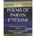 The Poems of Parvin E'Tesami: (Large Print & Large Format Edition)