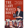 The Lady Makes Boots: Enid Justin and the Nocona Boot Company