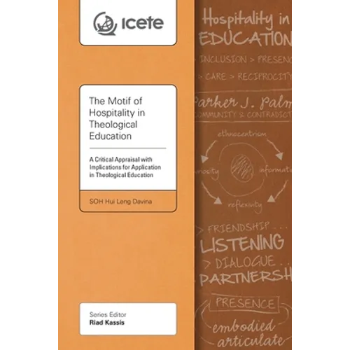The Motif of Hospitality in Theological Education: A Critical Appraisal with Implications for Application in Theological Education