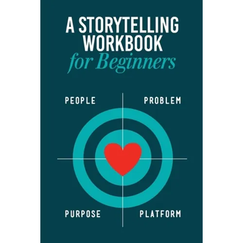 Storytelling Workbook for Beginners: A Workbook to Brainstorm, Practice, and Create 100 Stories