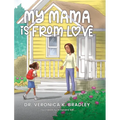 My Mama Is From Love