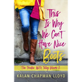 This Is Why We Can't Have Nice Boots: A Sassy, Southern, Slightly Cozy Mystery