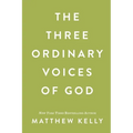 The Three Ordinary Voices of God