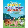 Pursuing Perfect Hand Drawn Animals: a How To Activity Book