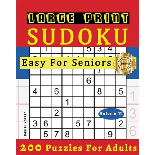 Large Print Easy Sudoku Puzzle Book For Seniors: 200 Sudoku Puzzles For Adults; Volume 11