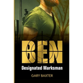 Ben: Designated Marksman
