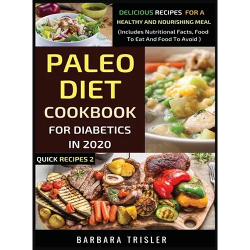 Paleo Diet Cookbook For Diabetics In 2020 - Delicious Recipes For A Healthy And Nourishing Meal