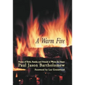 A Warm Fire: Poems of Faith, Family, and Friends to Warm the Heart