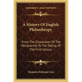 A History Of English Philanthropy: From The Dissolution Of The Monasteries To The Taking Of The First Census