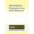 New Mexico Employment Law Desk Reference
